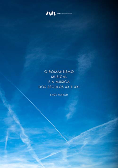Picture of O Romantismo Musical e a Música dos Séculos XX e XXI